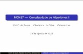 MO417 Complexidade de Algoritmos Ilee/mo417/introducao.pdf · MO417—ComplexidadedeAlgoritmosI CidC.deSouza CˆandidaN.daSilva OrlandoLee 14deagostode2018 CidC.deSouza,CˆandidaN.daSilva,OrlandoLee