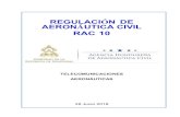 REGULACIÓN DE AERONÁUTICA CIVIL RAC 10ahac.gob.hn/Descargas/Biblioteca Tecnica/Regulaciones Aeronautic… · Séptima edición Julio 2016, enmienda 44-90,y la enmienda 91, adoptada