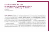 Estimaciones del uso de servicios de cuidado infantil en ... · Chile Encuesta de Caracterización Socioeconómica (CASEN) 2011 0 a 6 Colombia Encuesta Nacional de Calidad de Vida