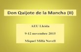 Don Quijote de la Mancha (II)...Estructura de Don Quijote ... Aventura del barco encantat II-XXIX 18 . 19 . Davant la bella caçadora II-XXX 20 . Don Quijote parla de Sancho II-XXXII