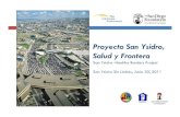 Proyecto San Ysidro, Salud y Frontera - Casa Familiar · Proyecto San Ysidro, Salud y Frontera San Ysidro -Healthy Borders Project San Ysidro Sin Limites, Junio 30, 2011