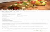 RECETAS MARÍA LUISA - Mercer Hoteles · aguacate, los tomates y las alcaparras sobre la patata. Terminar con unos puntos de alioli. Para el alioli: 4 huevos 300 ml de aceite de oliva