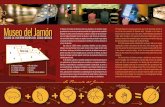 Museo del Jamón - aracenaturismo.com · del ibérico: desde que la bellota cae al suelo de la dehesa hasta que el jamón está listo en las bodegas para su consumo. De hecho, la