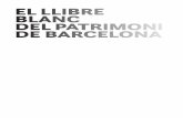 EL LLIBRE BLANC DEL PATRIMONI DE BARCELONAcriticaurbana.com/wp-content/uploads/2019/07/... · El llibre blanc del Patrimoni a Barcelona 5 1 ... tífics, econòmics, socials i culturals,