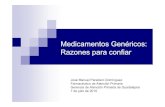Medicamentos Genéricos: Razones para confiar€¦ · BIOEQUIVALENCIA Y BIODISPONIBILIDAD DE MEDICAMENTOS ... Artículo 2.35 y 7 del Real Decreto 1345/2007, de 11 de octubre, por