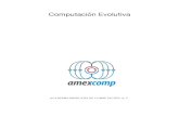 Computación Evolutivaamexcomp.mx/files/ComputacionEvolutiva.pdf · En colaboración con la Academia Mexicana de Computación: ... “Algoritmos Evolutivos”) inspiradas en la teorı́a