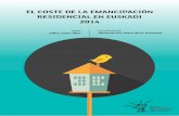 EL COSTE DE LA EMANCIPACIÓN RESIDENCIAL EN EUSKADI 2014 · El coste de la emancipación residencial en Euskadi 2014 3 – Observatorio Vasco de la Juventud 10 + 2 INDICADORES DEL