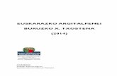 Eusko Jaurlaritza - Euskadi.eus - EUSKARAZKO ARGITALPENEI BURUZKO X. TXOSTENA (2014) · 2015-12-14 · BESTEKO ARGITARALDIAREN BILAKAERA (2010-2014). 2013. URTEAREKIKO ... Euskadi,