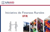 Iniciativa de Finanzas Rurales - Banca de las Oportunidadesbancadelasoportunidades.gov.co/sites/default/files/2019...2019/02/07  · Iniciativa de Finanzas Rurales IFR • Microempresarios