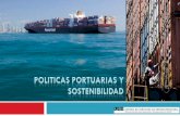 : Políticas portuarias sostenibles, CEPAL, Naciones Unidas ...aapa.files.cms-plus.com/SeminarPresentations... · énfasis en planes de infraestructura y nuevas terminales, más critico