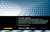 PITEC 2009: La InnovaCIón En La EmPrEsa EsPañoLa En EL ... · Alrededor del 6% de las empresas innovadoras accede a fondos extranjeros. Un 5% de las empresas accede a fondos públicos,