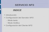 SERVICIO NFSsopa.dis.ulpgc.es/.../administracion/nfs/PresentacionNFS.pdfespacio del usuario del servicio NFS. Trabaja con el kernel Linux para satisfacer las demandas dinámicas de