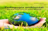 para el planeta en emergencia - Ecoe Ediciones...Pedagogía ambiental para el planeta en emergencia X Como lo señala el propio profesor en su introducción a este nuevo libro, Pedagogía