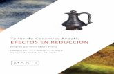 Taller de Cerámica Maati: EFECTOS EN REDUCCIÓN · 2018-02-11 · TALLER DE CERÁMICA MAATI Efectos en reducción La reducción en la cerámica se refiere a una atmósfera de quema