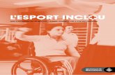 L’ESPORT INCLOU - barcelona.cat d'accessibilitat... · • S’han fet fitxes dels elements que considerem imprescindibles perquè les PMR i amb grans discapacitats puguin utilitzar