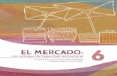 EL MERCADO - louvaincooperation.org. Guía... · seguridad y soberanía alimentaria forman parte del ... fortaleciendo la educación integral con pertinencia social centrada en prácticas