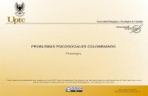 PROBLEMAS PSICOSOCIALES COLOMBIANOS · 2020-07-30 · PROBLEMAS PSICOSOCIALES COLOMBIANOS Psicología Este material de autoestudio fue creado en el año 2007 para la asignatura Psicología