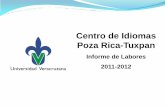Centro de Idiomas Poza Rica-Tuxpan · 4 17/05/2012 PROYECTOR DE VIDEO DS550 OPTOMA 4,706.12 296 PIFI 2011 5 06/03/2012 COMPUTADORA DE ESCRITORIO PC2 XL511AV HP 7,685.17 296 PIFI 2011