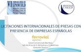 Licitaciones Internacionales de Presas con...2017/02/14  · Licitaciones Internacionales de Presas con Presencia de Empresas Españolas Antecedentes: Una historia de transferencia