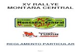 XV RALLYE MONTAÑA CENTRAL - Rincón del Motor · 2.9 Verificaciones, Precintaje y Marcado - Ubicación PABELLÓN POLIDEPORTIVO El Parque s/n 33610 - TURÓN 2.10 Ceremonia de Salida