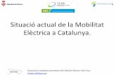 Situació actual de la Mobilitat Elèctrica Catalunya. · 2019-03-05 · 1. Breu presentació de l’Entitat Promotora del Vehicle Electric. Pedra filosofal de l’associació : “L’associació