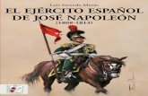 El Ejército español de José Napoleón (1808-1813) · 2018-08-30 · los uniformes y las banderas, es presidente de la Asociación Napoleónica Española, asesor vexilológico del