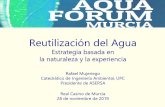 Reutilización del Agua³n... · 2019-11-29 · 1.Preservación y mejora de las fuentes de agua. 2.Ahorro y uso eficiente del agua. 3. Regulación y almacenamiento de recursos: embalses