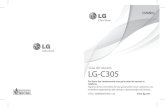 Guía del usuario LG-C305gscs-b2c.lge.com/downloadFile?fileId=KROWM000624522.pdfGuía del usuario LG-C305. P/NO : MMBB0392946 (1.0) . ESPAÑOL. Por favor lea atentamente esta guía