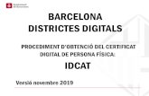 BARCELONA DISTRICTES DIGITALS...Tuits idCAT idCAT @ idCAT Vegeu els videos tutorials de l'idCAT a Youtuöe. 11:45 23/11/2019 Gestió del certificat I Renovar el certificat 1 Suspendre