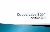 ASAMBLEA 2017 - Cooperativa 2001 · por asamblea general ordinaria de fecha 30 de Abril de 2014;N°XIV, por un monto de hasta $7.800.000, aprobada por asamblea general ordinaria de