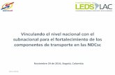 Presentación de PowerPoint - Ledslacledslac.org/wp-content/uploads/2016/12/Alvaro-Rengifo_Cali.pdf29/11/2016 Noviembre 29 de 2016, Bogotá, Colombia Vinculando el nivel nacional con