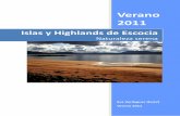 Escocia 2011: Iniciación a sus islas y Highlands- 4 días para el viaje de regreso (incluye visita al Loch Ness). Con todo ello decidido, compro los billetes de ferry: Tanto el Dunkerque-Dover