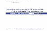 Estrategias metodológicas de aprendizaje cooperativo y de ...formación no sólo de trabajadores eficaces y obedientes, sino también de ciudadanos dóciles” (Ovejero, 2013, p.