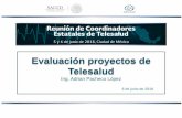 Evaluación proyectos de Telesalud · del proveedor, Programa de Telesalud de Oaxaca, México / Panamerican Journal of public health •Entre 6 de mayo de 2014 y el 27 de agosto de