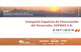 Compañía Española de Financiación del Desarrollo, COFIDES S.A.€¦ · 3 •Dotación anual fijada en los Presupuestos Generales del Estado 1 •Erradicar la pobreza 2 •Reducir