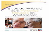 Sitios de Vivienda para Personas Mayores Westchester · 2020-05-28 · Personas Mayores del Condado de Westchester para familiarizarlo a usted con la plenitud de servicios y beneficios