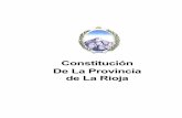 Constitución De La Provincia de La Rioja · Constitución de La Provincia de La Rioja - 2 - CAPITULO I PRINCIPIOS DE ORGANIZACIÓN POLÍTICA ARTÍCULO 1°.- SOBERANÍA POPULAR. El
