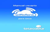 para Linux - Telecable wifisfera_Linux.pdf · 3 1. Configuración de Linux En distribución UBUNTU 1. Selecciona las opciones de Sistema -> Preferencias -> Conexiones de red. 2. Selecciona