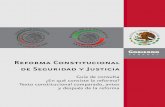 Reforma Constitucional de Seguridad y Justiciaa de... · En justicia, se eleva a rango constitucional de manera explícita la presunción de inocencia. Actualmente, en México los