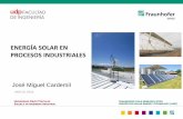 ENERGÍA SOLAR EN PROCESOS INDUSTRIALES€¦ · •Componentes para conversión de radiación solar Torre Solar: capacidad de planta ~ 10 MW el, temperatura de operación 600-1200