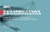 1 perspectivas progresistaslibrary.fes.de/pdf-files/bueros/mexiko/10016.pdf · las reformas, con qué argumentos y con qué agendas económica y política. Jorge A. Chávez Presa
