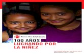 100 AÑOS LUCHANDO POR LA NIÑEZ - savethechildren.mx€¦ · Desde 2018 trabajamos apoyando a la niñez migrante en 18 albergues en México. Implementamos acciones enfocadas a la
