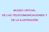 Presentación de PowerPointoscarszymanczyk.com.ar/presentaciones2/Museo Virtual de las... · “Museo Nacional de las Telecomunicaciones” Palacio de Correo y Telégrafos – Año