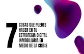 MEDIO DE LA CRISIS INMOBILIARIA EN ESTRATEGIA DIGITAL … · 2020-04-22 · El mercado inmobiliario no qued ... hacer en tu estrategia digital inmobiliaria en medio de la crisis.