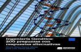 Ingeniería Genética: con respuestas alternativas Genetica. 200 preguntas... · pruebas de muchas de las polimerasas que lo replican y a la existencia de mecanismos de reparación.
