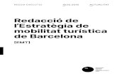 Redacció de l̕Estratègia de mobilitat turística de …...Mitjà d’accés principal a Barcelona. Font: Enquesta de l’activitat turística a la ciutat de Barcelona 2016. Ajuntament