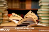 HÁBITOS DE LECTURA - gabinete.mx · Hablando específicamente de la lectura, ¿qué tan importante cree que es el hábito de lectura para los mexicanos: muy importante, algo, poco