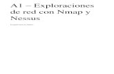 A1 – Exploraciones de red con Nmap y Nessus · 2011-04-13 · c FUOC 3 A1 – Exploraciones de red con Nmap y Nessus 1.1. Nmap. La aplicaci´on Network Mapper, m´as conocida como