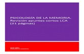 PSICOLOGÍA DE LA MEMORIA. Revisión apuntes cortos LCA (21 ... · Historia de la Psicología de la Memoria. Hermann Ebbinghaus (1885) fue pionero en el estudio de la memoria, defendiendo