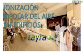 IONIZACIÓN BIPOLAR DEL AIRE EN EDIFICIOStayra.es/wp-content/uploads/2020/06/IONIZACION-BIPOLAR-DE-AIRE … · El sistema ideal de higienización de ambientes interiores, pasa por